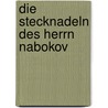 Die Stecknadeln des Herrn Nabokov by Christian Haller