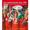 Die Sternstunde des VfB Stuttgart door Erik Raidt