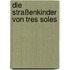 Die Straßenkinder von Tres Soles