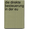 Die Direkte Besteuerung In Der Eu by Koen Lenaerts