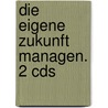 Die Eigene Zukunft Managen. 2 Cds door Kurt Tepperwein