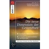 Die neue Dimension der Gesundheit by Gerhard W. Hacker