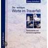 Die richtigen Worte im Trauerfall by Georg Schwikart