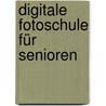 Digitale Fotoschule für Senioren by Petra Kleinwegen