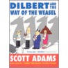 Dilbert And The Way Of The Weasel door Scott Adams
