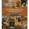 Dinosaurs, Diamonds And Democracy by Francis Wilson