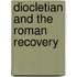 Diocletian and the Roman Recovery