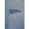 Direct Action And Democracy Today door April Carter