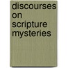 Discourses on Scripture Mysteries door William Hawkins