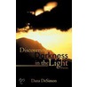 Discovering Darkness in the Light by Desimon Dana Desimon