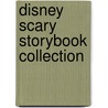 Disney Scary Storybook Collection by Disney Storybook Artists