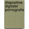 Dispositive digitaler Pornografie by Doris Allhutter