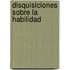 Disquisiciones Sobre La Habilidad