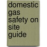 Domestic Gas Safety On Site Guide door Niceic Group Ltd