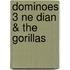 Dominoes 3 Ne Dian & The Gorillas