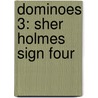 Dominoes 3: Sher Holmes Sign Four door Sir Arthur Conan Doyle