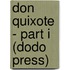 Don Quixote - Part I (Dodo Press)