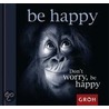 Dont worry, be happy. Miniausgabe door Chiara Doran