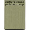 Dostoevsky:crime Punis Owcn:ncs P door Fyodor Dostoyevsky