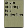 Dover Coloring Box -- Butterflies by Kits For Kids