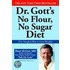 Dr Gott's No Flour, No Sugar Diet