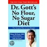 Dr Gott's No Flour, No Sugar Diet by Robin Donovan