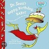 Dr. Seuss's Happy Birthday, Baby! by Dr. Seuss
