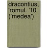 Dracontius, 'Romul. '10 ('Medea') by Helen Kaufmann