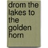 Drom the Lakes to the Golden Horn