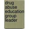 Drug Abuse Education Group Leader by National Learning Corporation