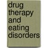 Drug Therapy And Eating Disorders