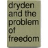 Dryden And The Problem Of Freedom