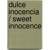 Dulce inocencia / Sweet Innocence door Kathryn Ross