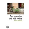 Dust Preventives And Road Binders by Prï¿½Vost Hubbard