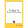 Dwellers in the Temple of Mondama by Chris Herwer