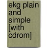 Ekg Plain And Simple [with Cdrom] door Karen Ellis