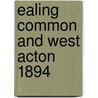 Ealing Common And West Acton 1894 door Johnathan Oates