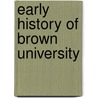 Early History Of Brown University door Reuben Aldridge Guild