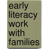 Early Literacy Work With Families door Peter Hannon
