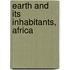 Earth and Its Inhabitants, Africa