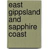 East Gippsland And Sapphire Coast by Unknown