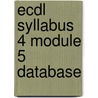 Ecdl Syllabus 4 Module 5 Database door Cia Training Ltd
