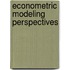 Econometric Modeling Perspectives