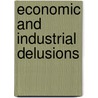 Economic And Industrial Delusions door Henry Farquhar