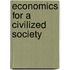 Economics For A Civilized Society