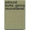 Edmund Burke, Genius Reconsidered door Russell Kirk