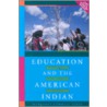 Education And The American Indian by Margaret Szasz