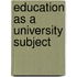 Education As A University Subject