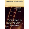 Education Is Everybody's Business door Berenice D. Bleedorn