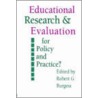 Education Research and Evaluation by Robert G. Burgess